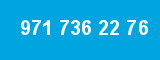 971 736 22 76